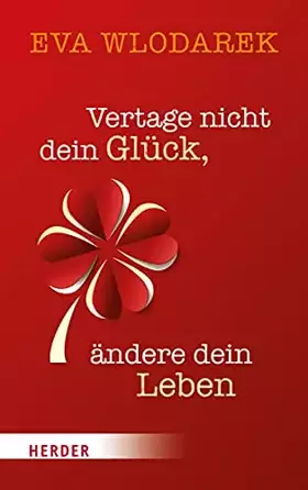 Couverture du produit · Vertage nicht dein Glück, ändere dein Leben