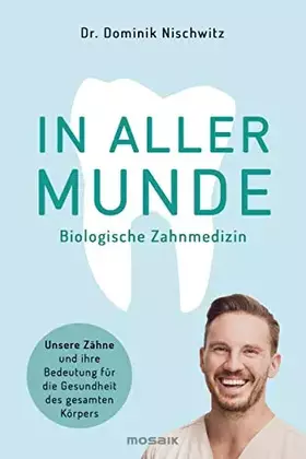Couverture du produit · In aller Munde: Unsere Zähne und ihre Bedeutung für die Gesundheit des gesamten Körpers