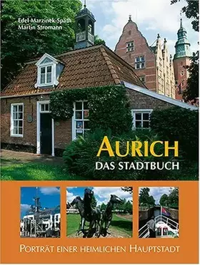 Couverture du produit · Aurich. Das Stadtbuch. Porträt einer heimlichen Hauptstadt