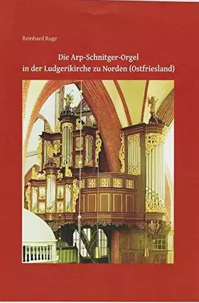 Couverture du produit · Die Arp-Schnitger-Orgel in der Ludgerikirche zu Norden (Ostfriesland)