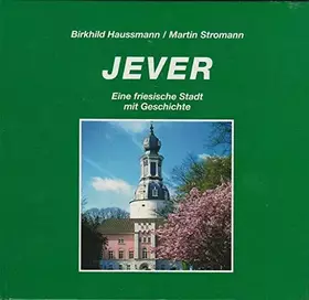 Couverture du produit · Jever: Eine friesische Stadt mit Geschichte