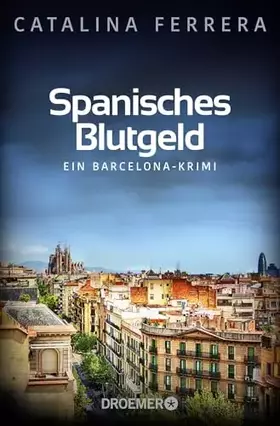 Couverture du produit · Spanisches Blutgeld: EIn Barcelona-Krimi (Ein Fall für Karl Lindberg & Alex Diaz, Band 4)