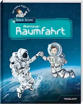Couverture du produit · Der kleine Major Tom. Space School. Band 1. Abenteuer Raumfahrt