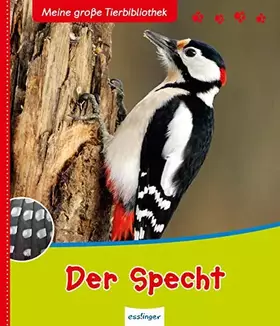 Couverture du produit · Meine große Tierbibliothek: Der Specht