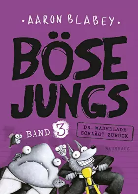 Couverture du produit · Böse Jungs - Dr. Marmelade schlägt zurück: Band 3: Cooler Comic-Roman ab 8