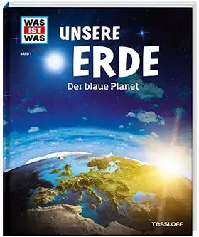 Couverture du produit · WAS IST WAS Band 1 Unsere Erde. Der blaue Planet (WAS IST WAS Sachbuch, Band 1)