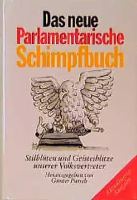 Couverture du produit · Das neue parlamentarische Schimpfbuch. Stilblüten und Geistesblitze unserer Volksvertreter