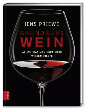 Couverture du produit · Grundkurs Wein: Alles, was man über Wein wissen sollte