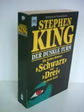 Couverture du produit · Der dunkle Turm. Die beiden Romane 'Schwarz' und 'Drei' in einem Band.