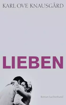 Couverture du produit · Lieben: Roman (Das autobiographische Projekt, Band 2)