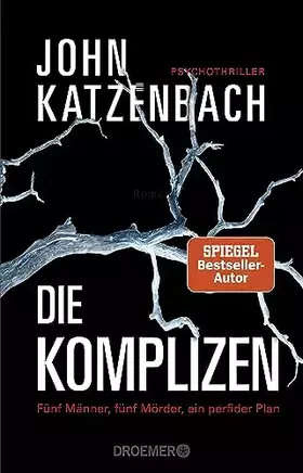 Couverture du produit · Die Komplizen. Fünf Männer, fünf Mörder, ein perfider Plan: Psychothriller