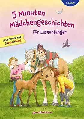 Couverture du produit · 5 Minuten Mädchengeschichten für Leseanfänger: Erstlesebuch mit kurzen Geschichten und großer Fibelschrift ab 6 Jahren
