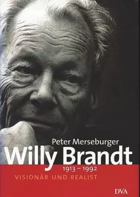 Couverture du produit · Willy Brandt: 1913-1992. Visionär und Realist
