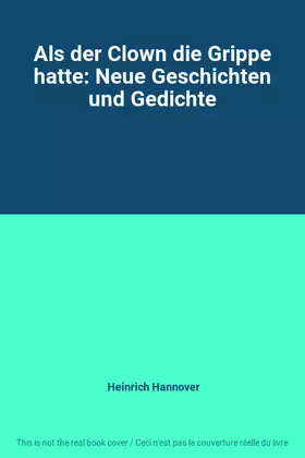Couverture du produit · Als der Clown die Grippe hatte: Neue Geschichten und Gedichte