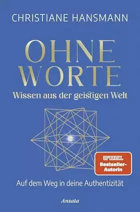 Couverture du produit · Ohne Worte - Wissen aus der geistigen Welt: Auf dem Weg in deine Authentizität