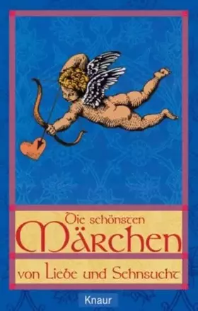 Couverture du produit · Die schönsten Märchen von Liebe und Sehnsucht