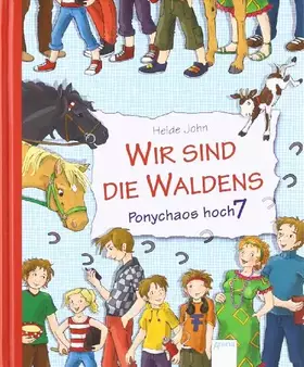Couverture du produit · Wir sind die Waldens! Ponychaos hoch sieben (Kinderbuch)