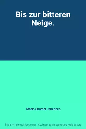 Couverture du produit · Bis zur bitteren Neige.