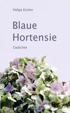 Couverture du produit · Blaue Hortensie: Gedichte