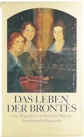 Couverture du produit · Das Leben der Brontës. Eine Biographie