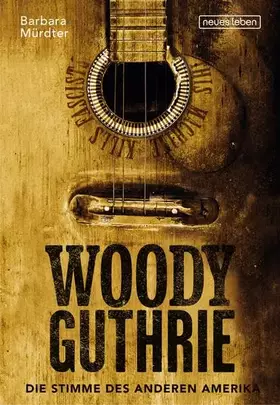Couverture du produit · Woody Guthrie – Die Stimme des anderen Amerika