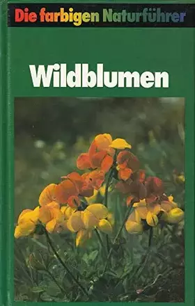 Couverture du produit · Die farbige Naturführer. Wildblumen.