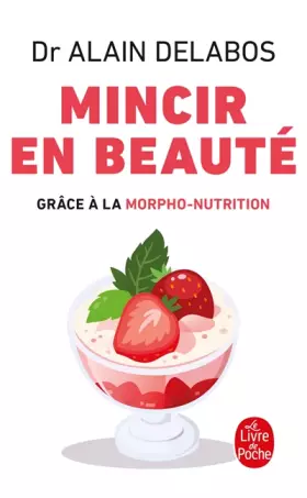 Couverture du produit · Mincir en beauté grâce à la morpho-nutrition (nouvelle édition)