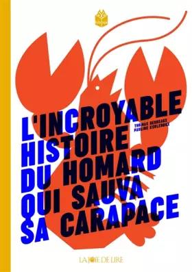 Couverture du produit · L'incroyable histoire du homard qui sauva sa carapace