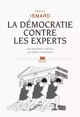 Couverture du produit · La Démocratie contre les experts. Les esclaves publics en Grèce ancienne