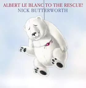 Couverture du produit · Albert Le Blanc to the Rescue!