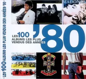 Couverture du produit · Les 100 albums les plus vendus des années '80