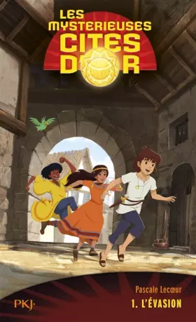 Couverture du produit · Les Mystérieuses Cités d'Or, saison 2 : L'évasion