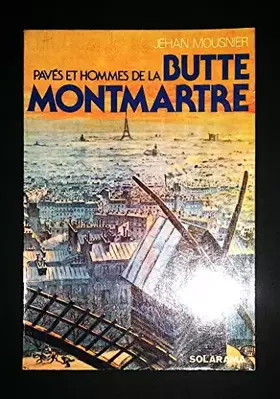 Couverture du produit · Paves et hommes de la butte montmartre