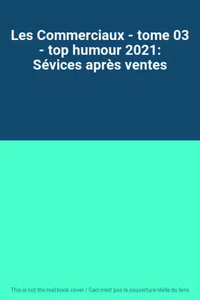 Couverture du produit · Les Commerciaux - tome 03 - top humour 2021: Sévices après ventes
