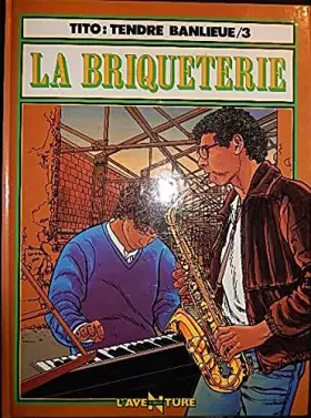 Couverture du produit · Tendre banlieue, T3 : La briqueterie