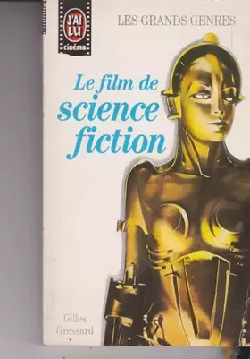 Couverture du produit · Le Film de science-fiction (J'ai lu cinéma)