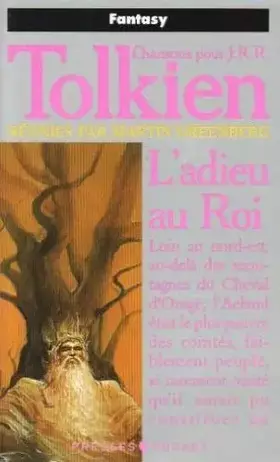 Couverture du produit · Chansons pour JRR Tolkien, Tome 1 : L'adieu au roi : Premier recueil des Chansons pour JRR Tolkien