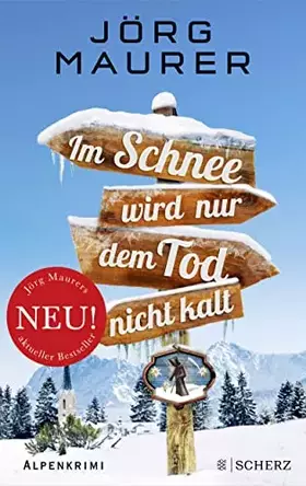 Couverture du produit · Im Schnee wird nur dem Tod nicht kalt: Alpenkrimi