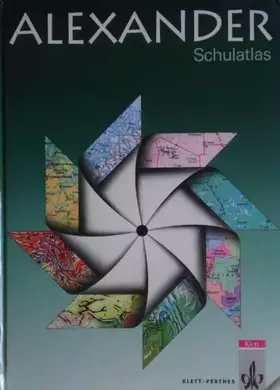 Couverture du produit · Alexander Weltatlas / Alexander Weltatlas: Schulatlas für HS und RS