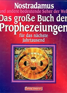 Couverture du produit · Das große Buch der Prophezeiungen für das nächste Jahrtausend. Nostradamus und andere bedeutende Seher der Welt