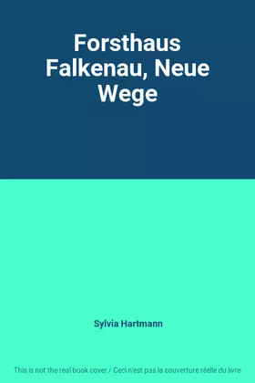 Couverture du produit · Forsthaus Falkenau, Neue Wege