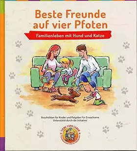 Couverture du produit · Beste Freunde auf vier Pfoten. Familienleben mit Hund und Katze