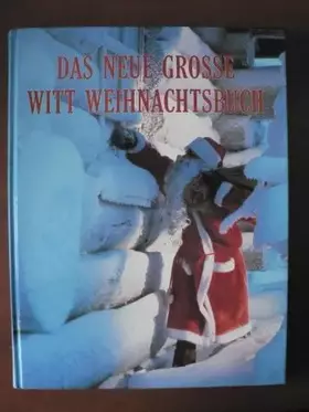 Couverture du produit · Das neue grosse Witt Weihnachtsbuch