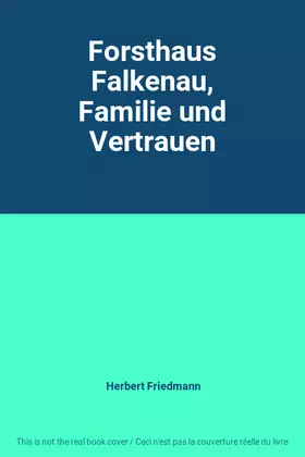 Couverture du produit · Forsthaus Falkenau, Familie und Vertrauen