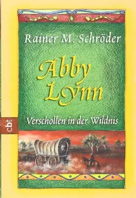 Couverture du produit · Abby Lynn. Verschollen in der Wildnis.