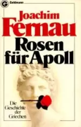Couverture du produit · Rosen für Apoll. Die Geschichte der Griechen.