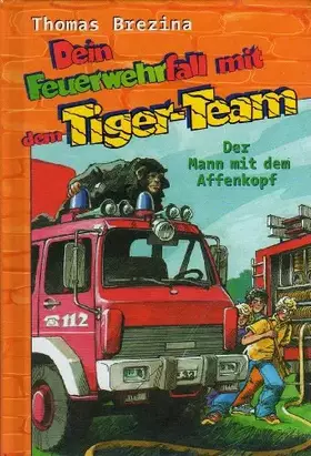 Couverture du produit · Dein Feuerwehrfall mit dem Tiger-Team. Der Mann mit dem Affenkopf