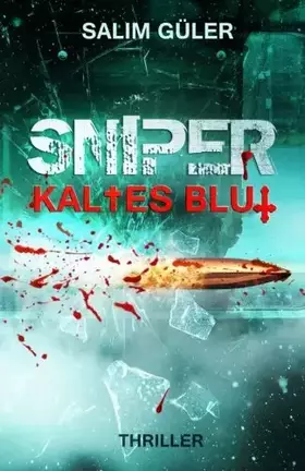 Couverture du produit · SNIPER - Kaltes Blut: Thriller