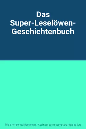 Couverture du produit · Das Super-Leselöwen-Geschichtenbuch