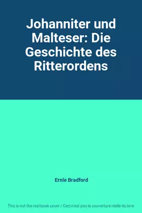 Couverture du produit · Johanniter und Malteser: Die Geschichte des Ritterordens
